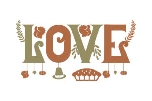 Love - Thanksgiving Cut File for Crafts
